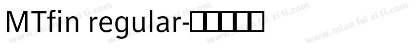 MTfin regular字体转换